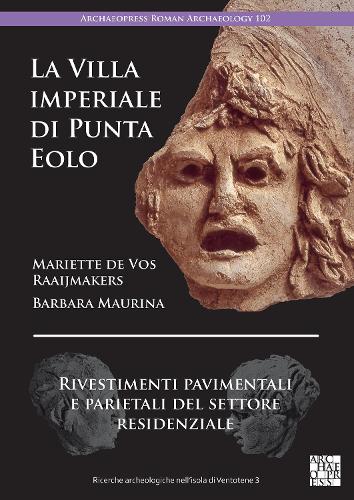 Бумажная книга «La Villa Imperiale Di Punta Eolo: Rivestimenti Pavimentali E Parietali del Settore Residenziale», авторов Барбара Маурина, Мариэтт де Вос Рааймейкерс - фото №1