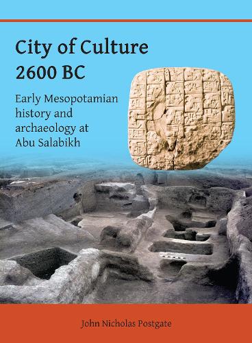Paper book «City of Culture 2600 BC: Early Mesopotamian History and Archaeology at Abu Salabikh», author John Nicholas Postgate - фото №1