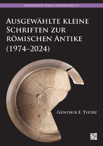 Бумажная книга «Ausgewählte kleine Schriften zur römischen Antike (1974–2024)», автор Гюнтер Э. Тюри - фото №1