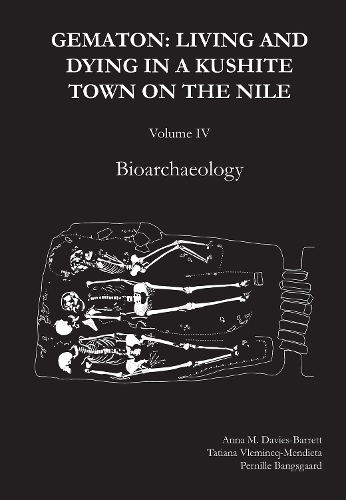Бумажная книга «Gematon: Living and Dying in a Kushite Town on the Nile, Volume IV: Bioarchaeology», автор Пернилле Бангсгард - фото №1