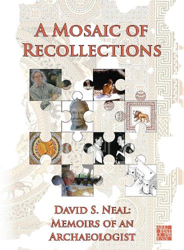 Paper book «A Mosaic of Recollections: Memoirs of an Archaeologist», author David S. Neal - фото №1