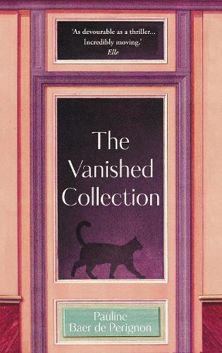 Бумажная книга «The Vanished Collection: Stolen masterpieces, family secrets and one woman's quest for the truth», автор Полина Баер де Периньон - фото №1