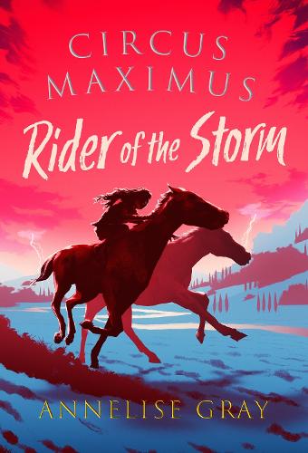 Бумажная книга «Circus Maximus: Rider of the Storm: A Roman Adventure», автор Аннелиза Грей - фото №1