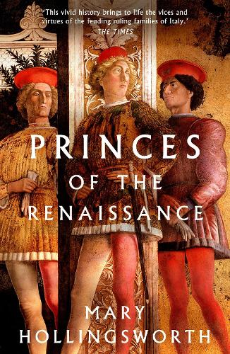 Бумажная книга «Princes of the Renaissance», автор Мэри Холлингсворт - фото №1