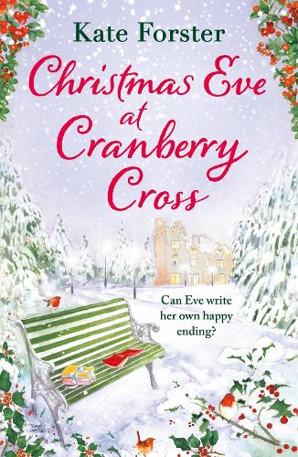 Паперова книга «Christmas Eve at Cranberry Cross: A gorgeous and cosy romance that will warm your heart!», автор Кейт Форстер - фото №1