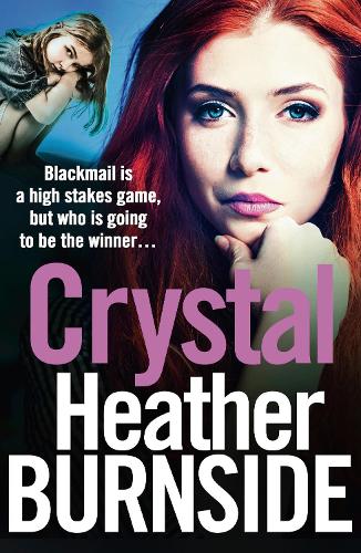 Бумажная книга «Crystal: An addictive and gripping gangland crime novel», автор Хизер Бернсайд - фото №1