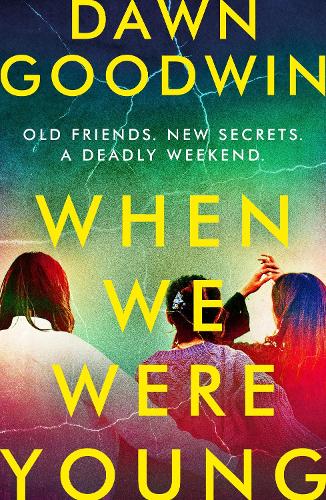 Бумажная книга «When We Were Young: A totally addictive psychological thriller with a shocking twist!», автор Доун Гудвин - фото №1