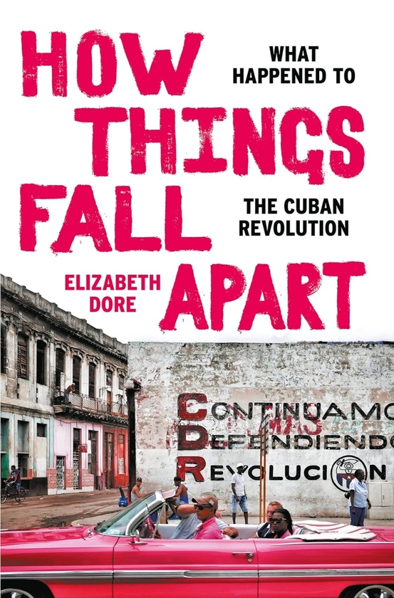 Бумажная книга «How Things Fall Apart: What Happened to the Cuban Revolution», автор Элизабет Дор - фото №1
