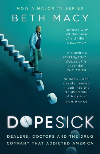 Паперова книга «Dopesick: Dealers, Doctors and the Drug Company that Addicted America», автор Бет Мейсі - фото №1