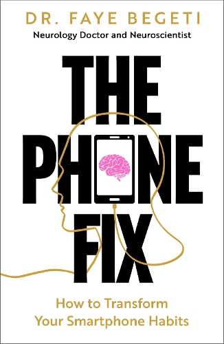 Паперова книга «The Phone Fix: How to Transform Your Smartphone Habits», автор Фей Бегеті - фото №1