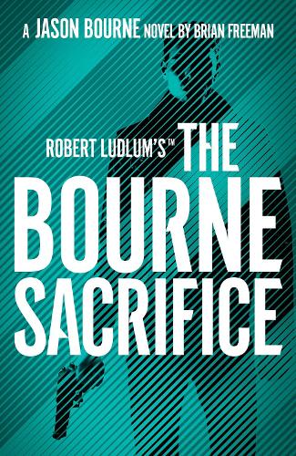 [object Object] «Robert Ludlum's™ the Bourne Sacrifice», автор Брайан Фриман - фото №1