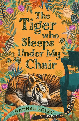 Бумажная книга «The Tiger Who Sleeps Under My Chair», автор Ханна Фоули - фото №1