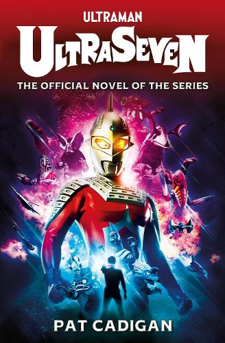 Паперова книга «Ultraman - Ultraseven», автор Пет Кедіган - фото №1