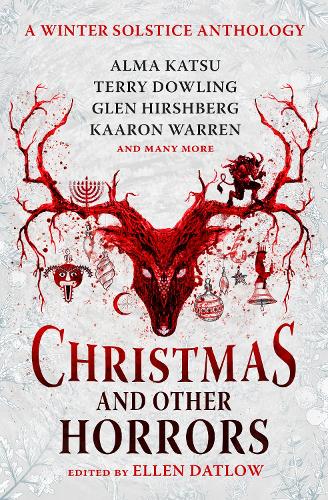 Бумажная книга «Christmas and Other Horrors», авторов Кристофер Голден, Джеффри Форд, Надя Булкин, Стивен Грэм Джонс, Тананарив Дуэ - фото №1