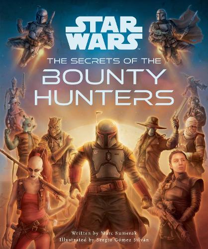 Бумажная книга «Star Wars: The Secrets of the Bounty Hunters», автор Марк Сумерак - фото №1