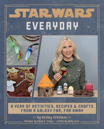Бумажная книга «Star Wars Everyday: A Year of Activities, Recipes, and Crafts from a Galaxy Far, Far Away», авторов Эшли Экштейн, Елена Крэйг, Келли Нокс - фото №1