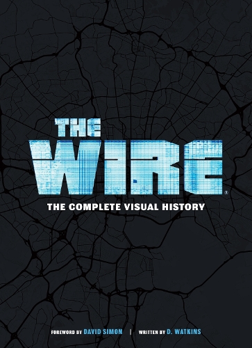 Бумажная книга «The Wire: The Complete Visual History», автор Брэндон Истон - фото №1