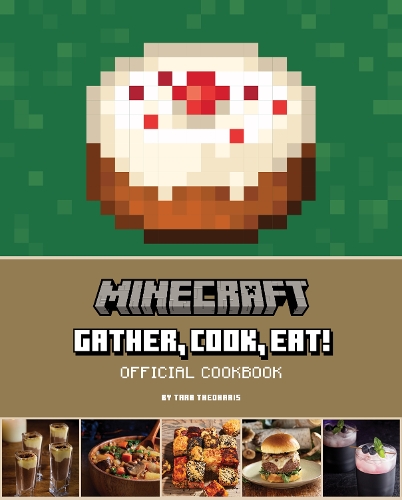 [object Object] «Minecraft: Gather, Cook, Eat! An Official Cookbook», автор Тара Теогаріс - фото №1