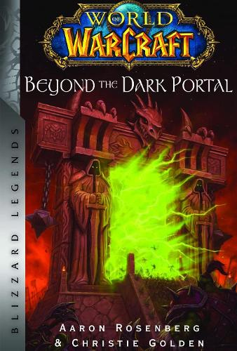 Бумажная книга «World of Warcraft: Beyond the Dark Portal», авторов Аарон Розенберг, Кристи Голден - фото №1