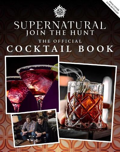 Бумажная книга «Supernatural: The Official Cocktail Book», автор Джеймс Асмус - фото №1