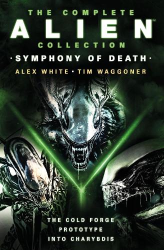 Бумажная книга «The Complete Alien Collection: Symphony of Death (The Cold Forge, Prototype, Into Charybdis)», авторов Алекс Уайт, Тим Ваггонер - фото №1