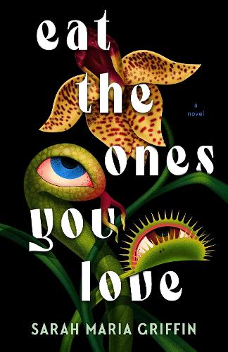 Бумажная книга «Eat the Ones You Love», автор Сара Мария Гриффин - фото №1