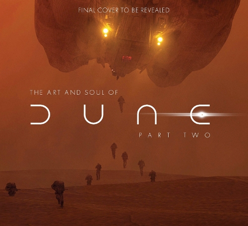 Бумажная книга «The Art and Soul of Dune: Part Two» - фото №1