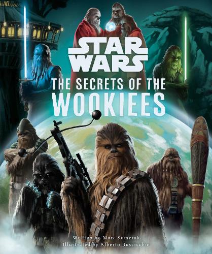 Бумажная книга «Star Wars: The Secrets of the Wookiees», автор Марк Сумерак - фото №1