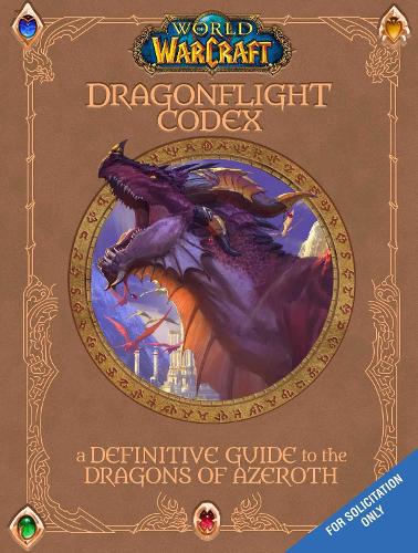 Бумажная книга «World of Warcraft: The Dragonflight Codex: A Definitive Guide to the Dragons of Azeroth», авторов Даг Уолш, Сандра Рознер - фото №1