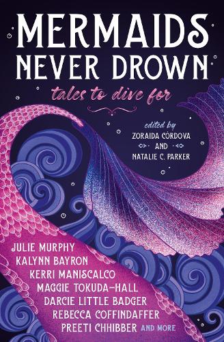 Бумажная книга «Mermaids Never Drown: Tales to Dive For», авторов Джули Мёрфи, Калинн Байрон, Керри Манискалко - фото №1