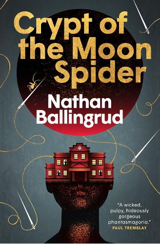 Паперова книга «The Lunar Gothic Trilogy - Crypt of the Moon Spider», автор Натан Баллінґруд - фото №1