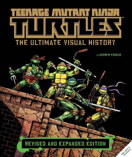 Паперова книга «Teenage Mutant Ninja Turtles: The Ultimate Visual History (Revised and Expanded Edition)», автор Ендрю Фараго - фото №1