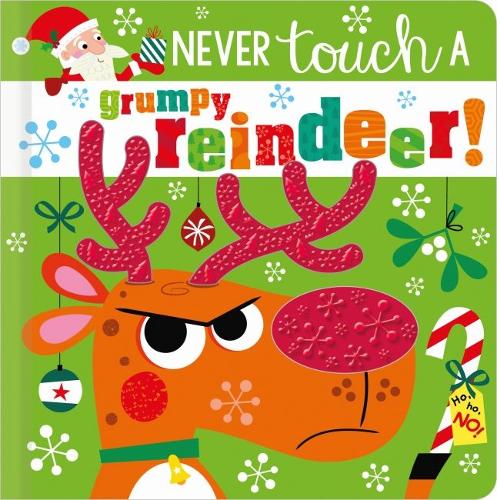 Паперова книга «NEVER TOUCH A GRUMPY REINDEER!», автор Розі Грінінг - фото №1