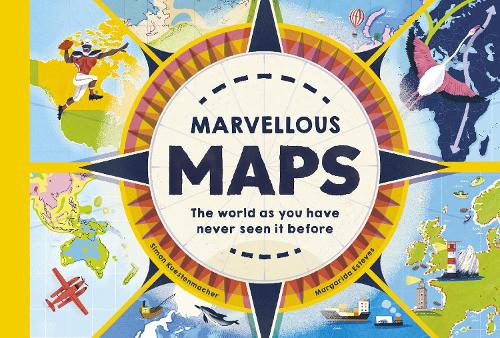 [object Object] «Marvellous Maps: The world as you have never seen it before», автор Саймон Кюстенмахер - фото №1