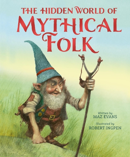 Паперова книга «The Hidden World of Mythical Folk», автор Маз Еванс - фото №1