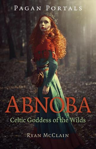 Бумажная книга «Pagan Portals - Abnoba: Celtic Goddess of the Wilds», автор Райан Макклейн - фото №1