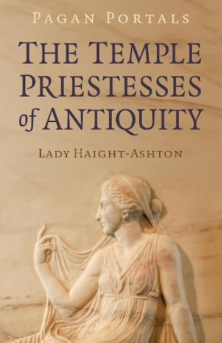 Паперова книга «Pagan Portals - The Temple Priestesses of Antiquity», автор Леді Хейт-Ештон - фото №1