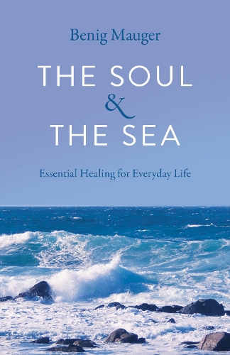 Бумажная книга «Soul & The Sea, The: Essential Healing for Everyday Life», автор Бениг Маугер - фото №1