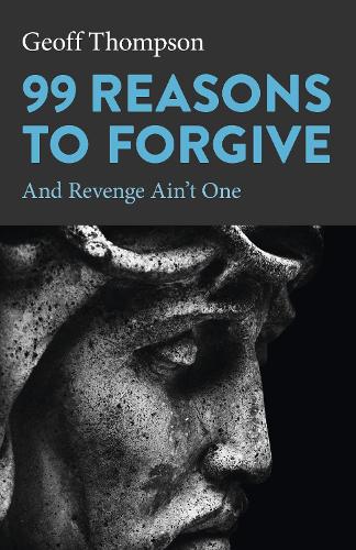Бумажная книга «99 Reasons to Forgive: And Revenge Ain't One», автор Джефф Томпсон - фото №1