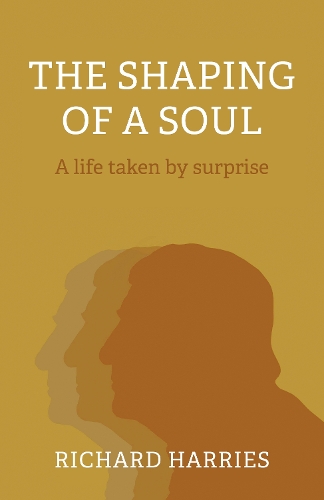 Бумажная книга «Shaping of a Soul, The: A life taken by surprise», автор Ричард Харрис - фото №1