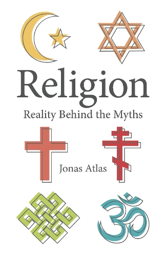 Бумажная книга «Religion: Reality Behind the Myths», автор Йонас Атлас - фото №1