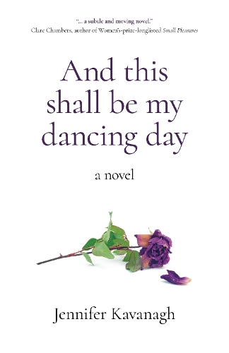 Бумажная книга «And this shall be my dancing day: a novel», автор Дженнифер Кавана - фото №1