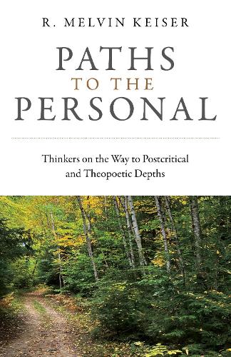 Бумажная книга «Paths to the Personal: Thinkers on the Way to Postcritical and Theopoetic Depths» - фото №1