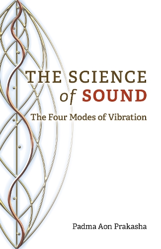 Бумажная книга «Science of Sound, The: The Four Modes of Vibration», автор Падма Аон Пракаша - фото №1