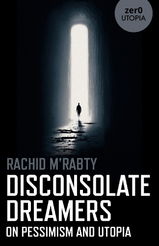 Бумажная книга «Disconsolate Dreamers: On Pessimism and Utopia», автор Эвелин Эльзессер - фото №1