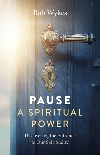 Бумажная книга «Pause - A Spiritual Power: Discovering the Entrance to Our Spirituality», автор Роб Уайкс - фото №1