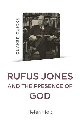 Паперова книга «Quaker Quicks: Rufus Jones and the Presence of God», автор Хелен Холт - фото №1