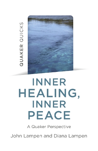 Паперова книга «Quaker Quicks - Inner Healing, Inner Peace: A Quaker Perspective», авторів Діана Лампен, Джон Лемпен - фото №1