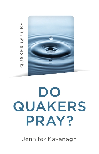 Паперова книга «Quaker Quicks - Do Quakers Pray?», автор Дженніфер Кавана - фото №1