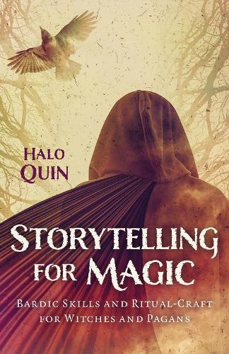 Паперова книга «Storytelling for Magic: Bardic Skills and Ritual-Craft for Witches and Pagans», автор Хало Квін - фото №1